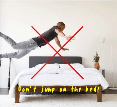 ベッドへのジャンプは禁止